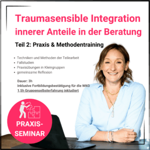 Praxisseminar: Traumasensible Somatische Teilearbeit <br>(nächster Termin: 07.08.2025)