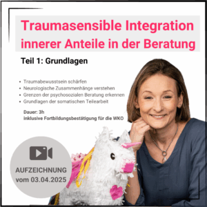 Aufzeichnung: Traumasensible Integration innerer Anteile im Beratungssetting